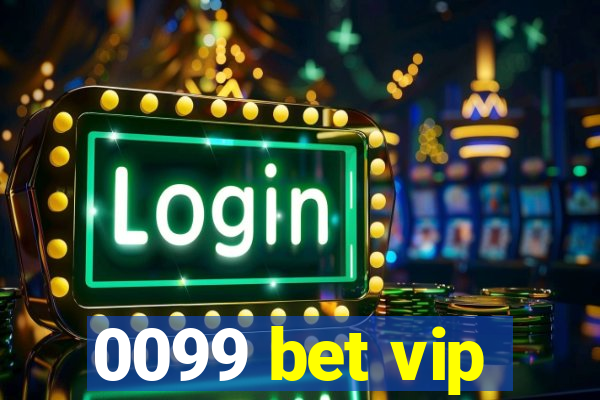 0099 bet vip